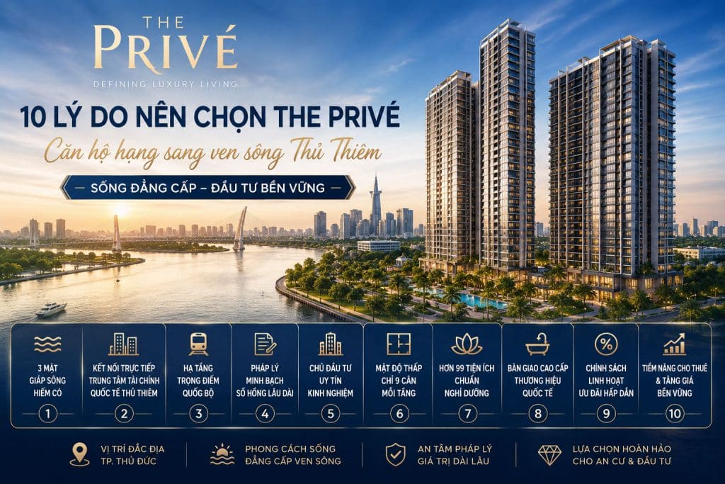 10 Lý Do Nên Chọn Mua Căn Hộ The Privé Quận 2